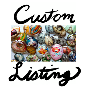 Custom Cabochons for Sharon